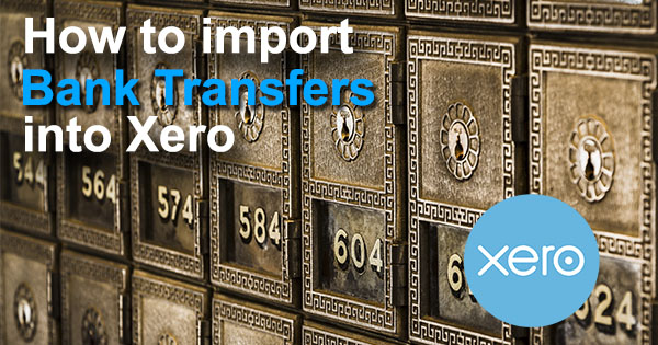 Import Bank Transfers into Xero