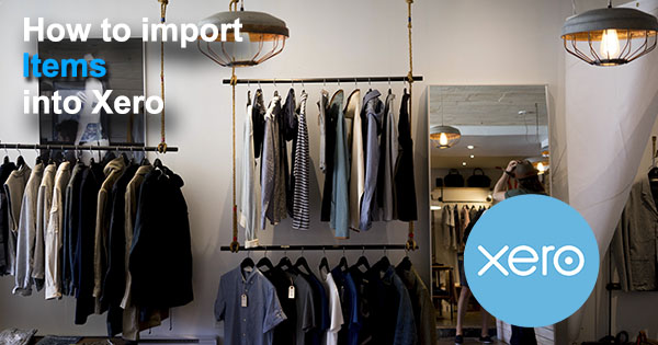 import items into Xero