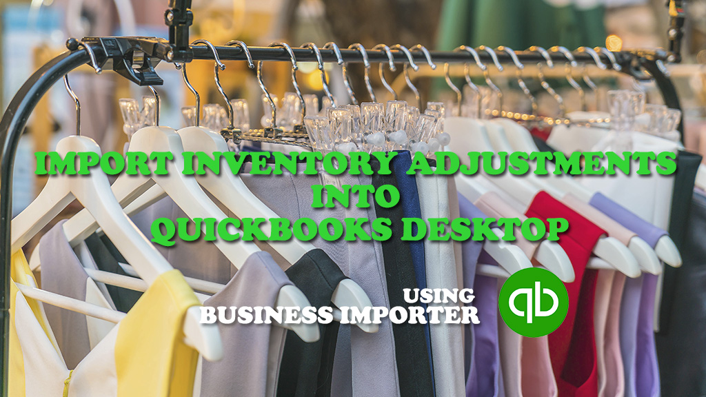 import inventory adjustments into quickbooks