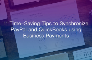 11 Time-Saving Tips to Synchronize PayPal and QuickBooks